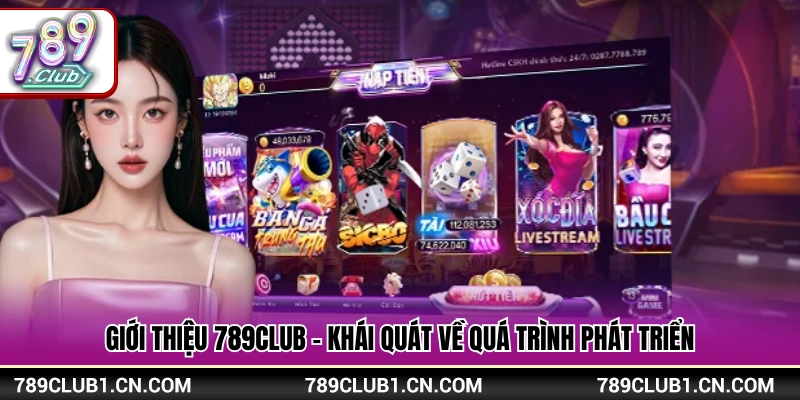 Giới Thiệu 789Club – Cổng Game Bài Trực Tuyến Top 1 Châu Á 1 Giới thiệu 789Club – Chặng đường xây dựng thương hiệu